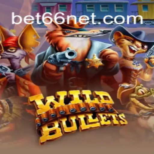 Exploring WildBullets: A Thrilling Gaming Experience with bet66