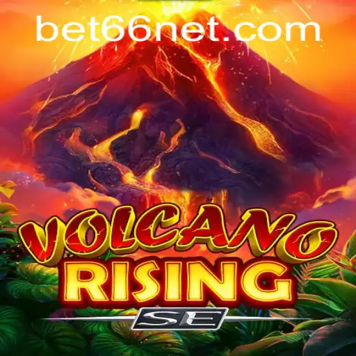 Exploring the Exciting World of VolcanoRisingSE: A Thrilling Journey with bet66